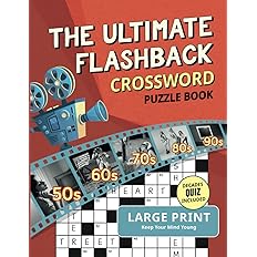 The Ultimate Flashback Crossword Puzzle Book: 1950s, 1960s, 1970s, 1980s and 1990s