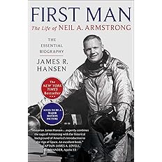 First Man: The Life of Neil A. Armstrong