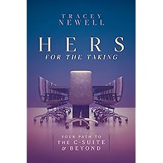 Hers for the Taking: Your Path to the C-Suite and Beyond by Tracey Newell -  BigGreenBear.com Book 17.99 USD Big Green Bear