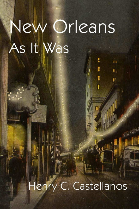 New Orleans As It Was Paperback – by Henry C. Castellanos