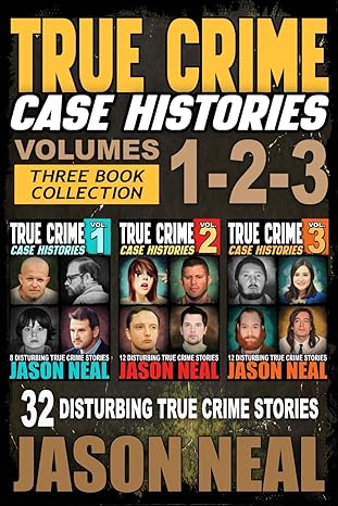 True Crime Case Histories - (Books 1, 2 & 3)