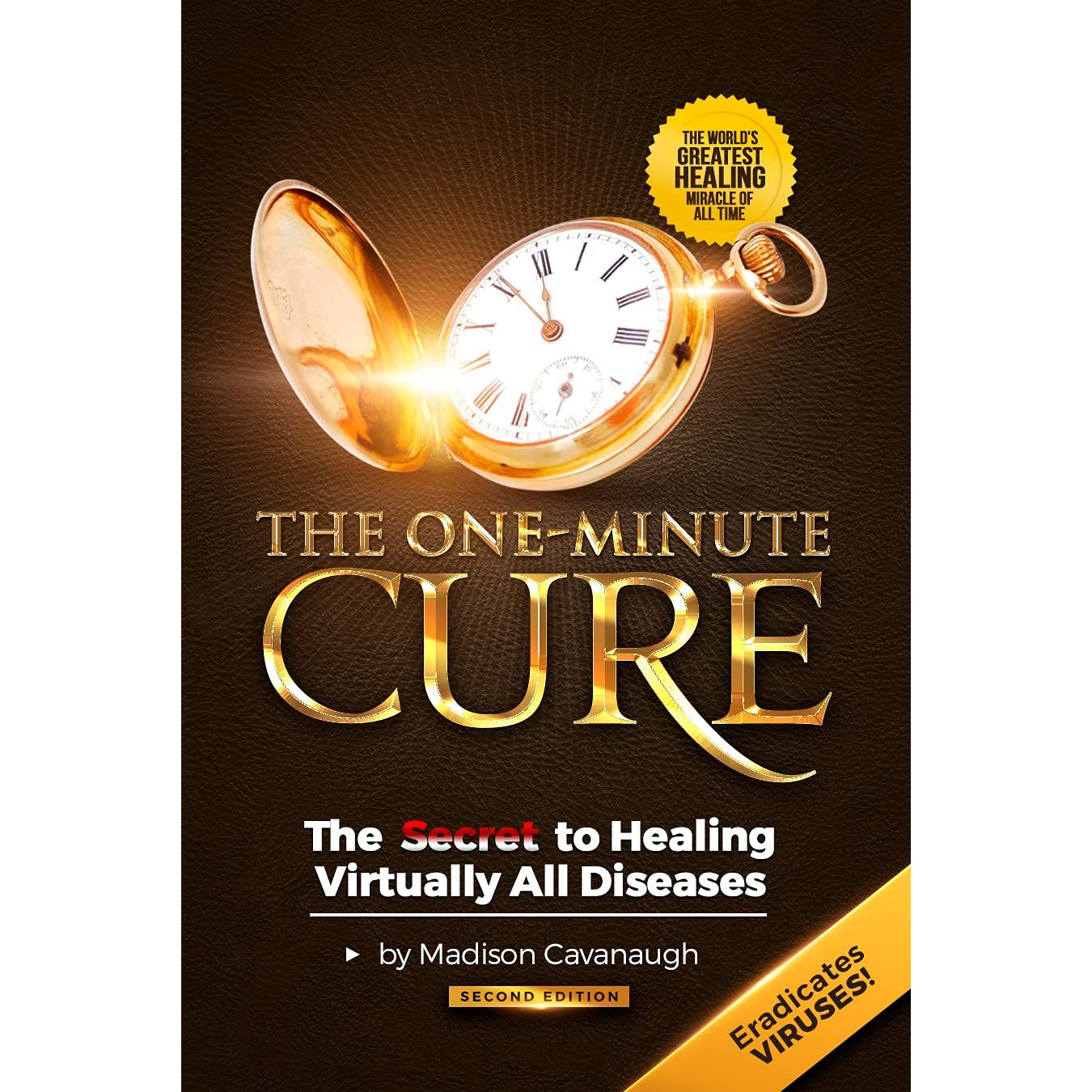 The One-Minute Cure: The Secret to Healing Virtually All Diseases