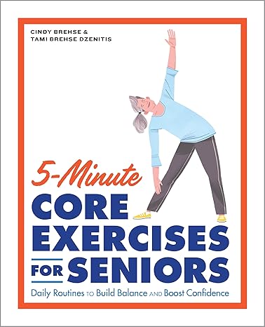 5-Minute Core Exercises for Seniors: Daily Routines