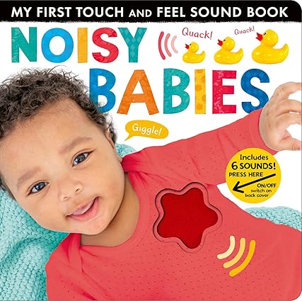 Noisy Babies: Includes Six Sounds! (My First) Board book