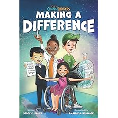 Making a Difference: An Inspirational Book About Kids Changing the World!