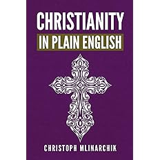 Christianity in Plain English: Answers to 500+ FAQs