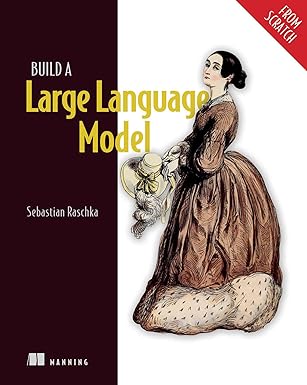 Build a Large Language Model (From Scratch) by Raschka -  BigGreenBear.com Book 49.00 USD Big Green Bear
