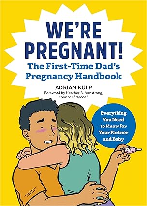 We're Pregnant! The First Time Dad's Pregnancy Handbook Paperback -  BigGreenBear.com Book 6.99