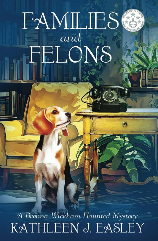 Families and Felons: A Brenna Wickham Haunted Mystery Paperback