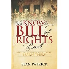 The Know Your Bill of Rights Book: Don't Lose Your Constitutional Rights