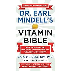 Dr. Earl Mindell's Vitamin Bible: Over 200 Vitamins and Supplements for Improving Health