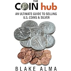 The CoinHub: An Ultimate Guide to Selling U.S. Coins and Silver