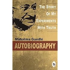 M. K. Gandhi The Story of My Experiments with Truth