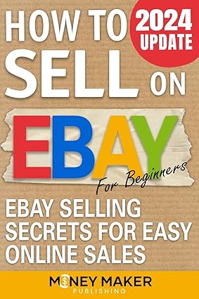 Ebay Selling Secrets for Easy Online Sales