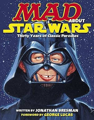 MAD About Star Wars: Thirty Years of Classic Parodies