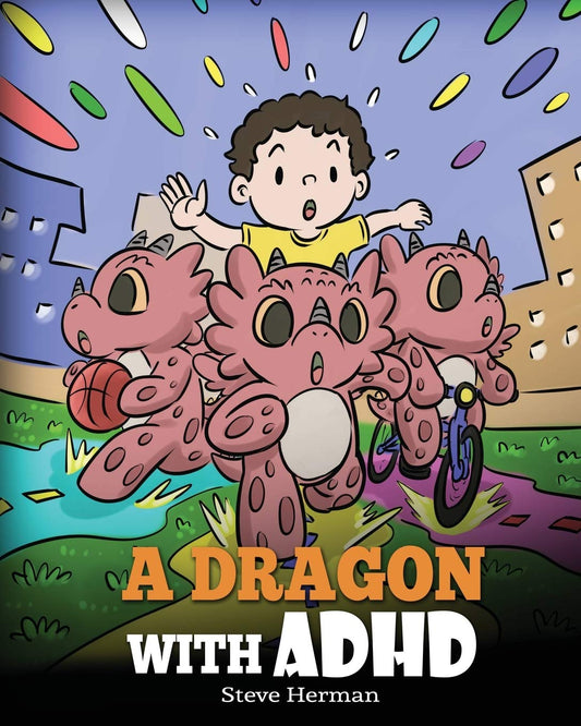 A Dragon With ADHD: A Children’s Story About ADHD -  BigGreenBear.com Book 9.99 USD Big Green Bear