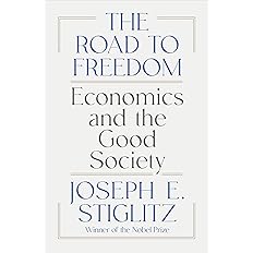 The Road to Freedom: Economics and the Good Society Hardcover