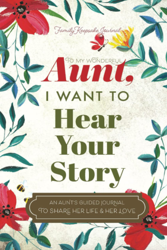 To My Wonderful Aunt, I Want to Hear Your Story: by Jeffrey Mason