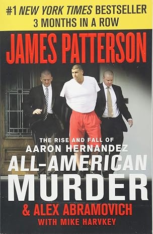 All-American Murder: The Rise and Fall of Aaron Hernandez