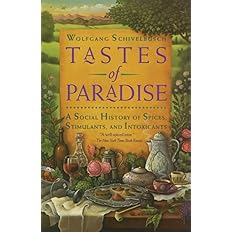 Tastes of Paradise: by Wolfgang Schivelbusch