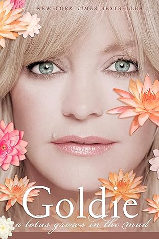 Goldie: A Lotus Grows in the Mud: Paperback -  BigGreenBear.com Book 19.99