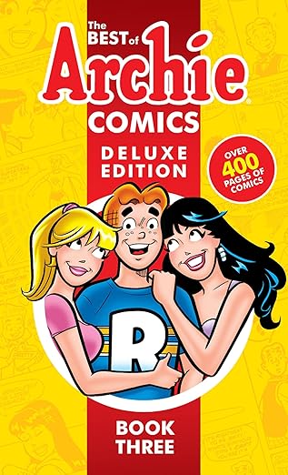 The Best of Archie Comics 3 Deluxe Edition (Best of Archie Deluxe) Hardcover
