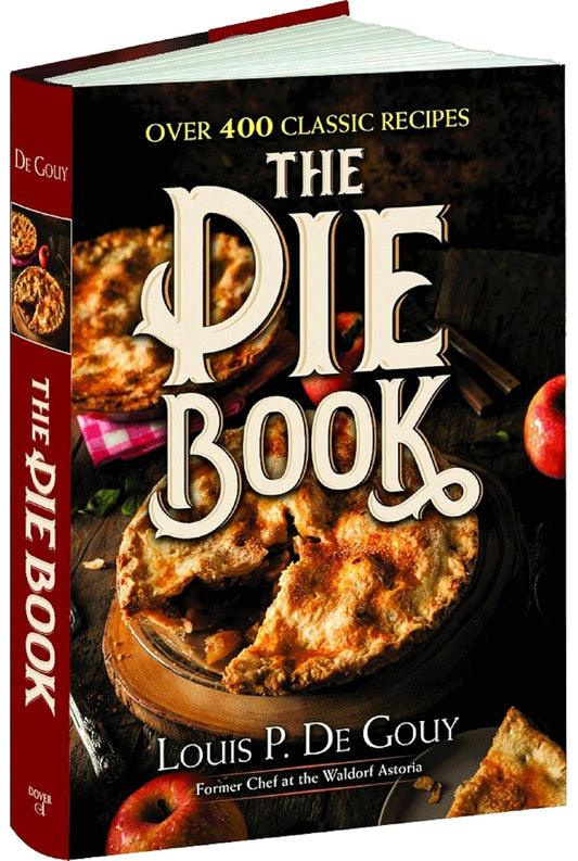 The Pie Book: Over 400 Classic Recipes Hardcover