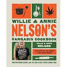 Willie and Annie Nelson's Cannabis Cookbook