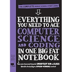 Everything You Need to Ace Computer Science and Coding in One Big Fat Notebook