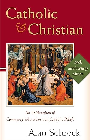 Catholic and Christian: (New Edition)