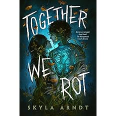 Together We Rot- Hardcover