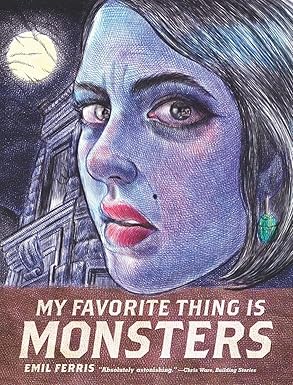 My Favorite Thing Is Monsters Paperback