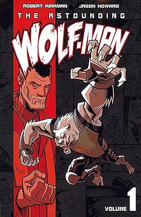 The Astounding Wolf-Man, Volume 1 by Kirkman, Robert