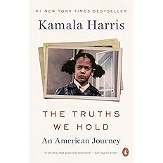 The Truths We Hold: An American Journey: Harris, Kamala