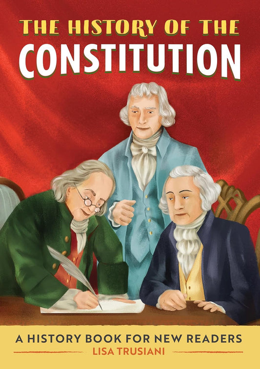 The History of the Constitution: Notable Events for Young Readers Paperback