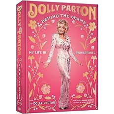 Dolly Parton Behind The Seams Hardcover Book