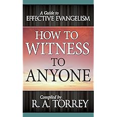 How to Witness to Anyone: A Guide to Effective Evangelism