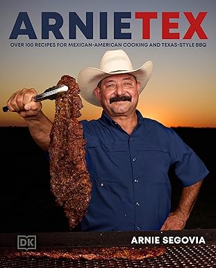 ArnieTex: Over 100 Recipes for Mexican-American Cooking and Texas-Style BBQ -  BigGreenBear.com Book 32.99 USD Big Green Bear