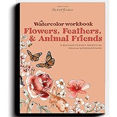 Watercolor Workbook: Flowers, Feathers, and Animal Friends