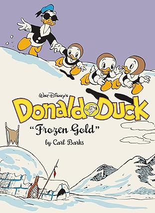 Walt Disney's Donald Duck "Frozen Gold" - Carl Barks