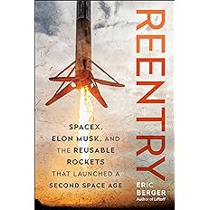 Reentry: SpaceX, Elon Musk