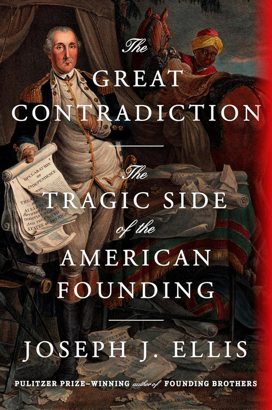 The Great Contradiction: The Tragic Side of the American Founding: by Joseph J. Ellis -  BigGreenBear.com Book 20.09 USD Big Green Bear