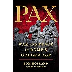 Pax: War and Peace in Rome’s Golden Age