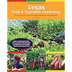 Texas Fruit & Vegetable Gardening, 2nd Edition