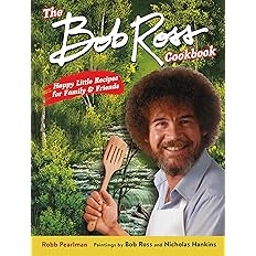 The Bob Ross Cookbook - By Robb Pearlman (hardcover)