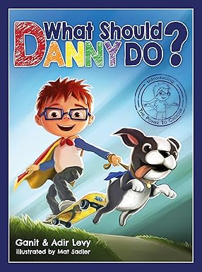 What Should Danny Do? (The Power to Choose Series)