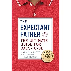 The Expectant Father: The Ultimate Guide for Dads-to-Be (The New Father) -  BigGreenBear.com Book 13.99
