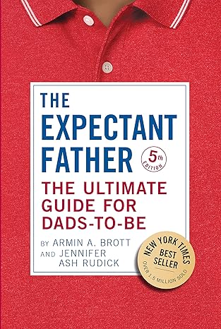 The Expectant Father: The Ultimate Guide for Dads-to-Be (The New Father) -  BigGreenBear.com Book 13.99