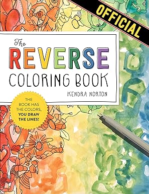 The Reverse Coloring Book™: The Book Has the Colors, You Draw the Lines! Paperback -  BigGreenBear.com Book 13.99 USD Big Green Bear