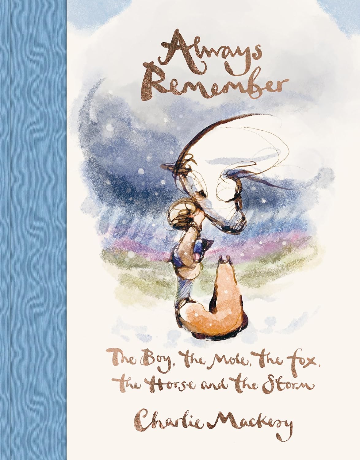Always Remember: The Boy, the Mole, the Fox, the Horse and the Storm Hardcover Buy New(Hardcover)